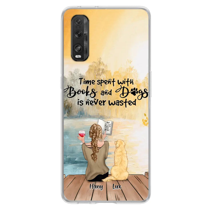 Custom Personalized Dog Book Mom Phone Case - Woman With Upto 4 Dogs - Best Gift For Dog Lover - Time Spent With Books And Dogs Is Never Wasted - Case For Xiaomi, Oppo And Huawei