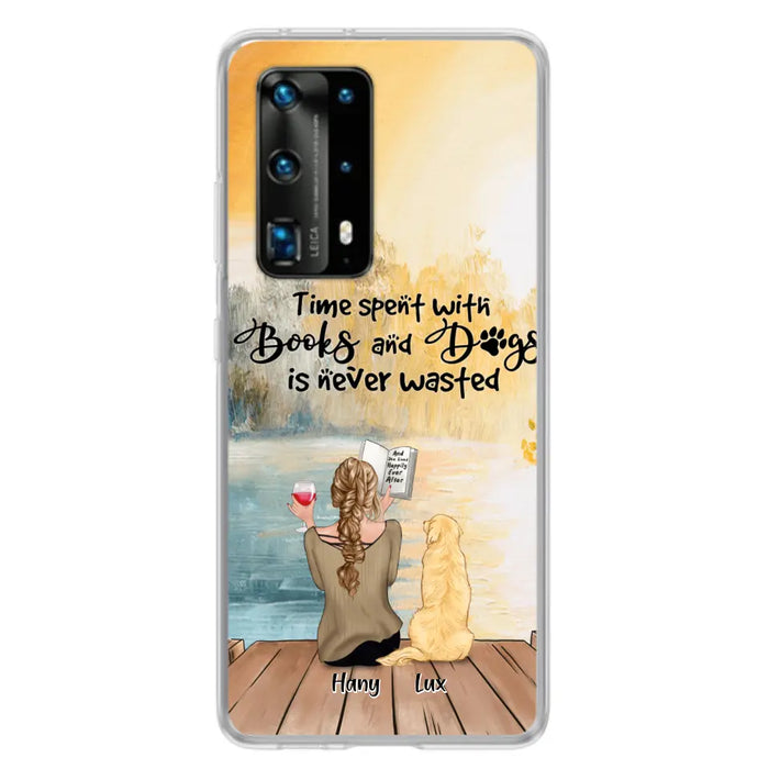 Custom Personalized Dog Book Mom Phone Case - Woman With Upto 4 Dogs - Best Gift For Dog Lover - Time Spent With Books And Dogs Is Never Wasted - Case For Xiaomi, Oppo And Huawei