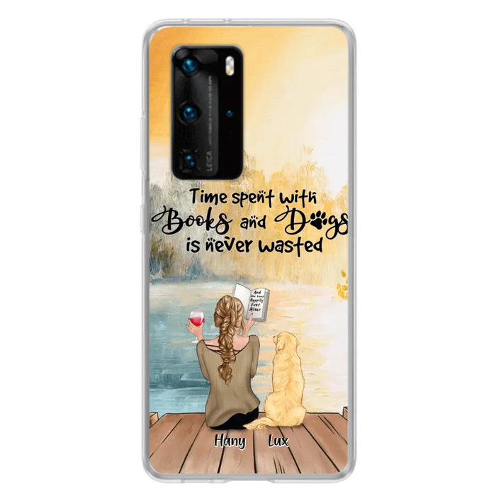 Custom Personalized Dog Book Mom Phone Case - Woman With Upto 4 Dogs - Best Gift For Dog Lover - Time Spent With Books And Dogs Is Never Wasted - Case For Xiaomi, Oppo And Huawei