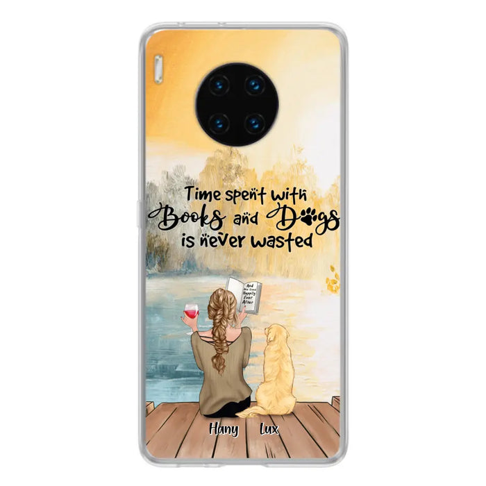 Custom Personalized Dog Book Mom Phone Case - Woman With Upto 4 Dogs - Best Gift For Dog Lover - Time Spent With Books And Dogs Is Never Wasted - Case For Xiaomi, Oppo And Huawei