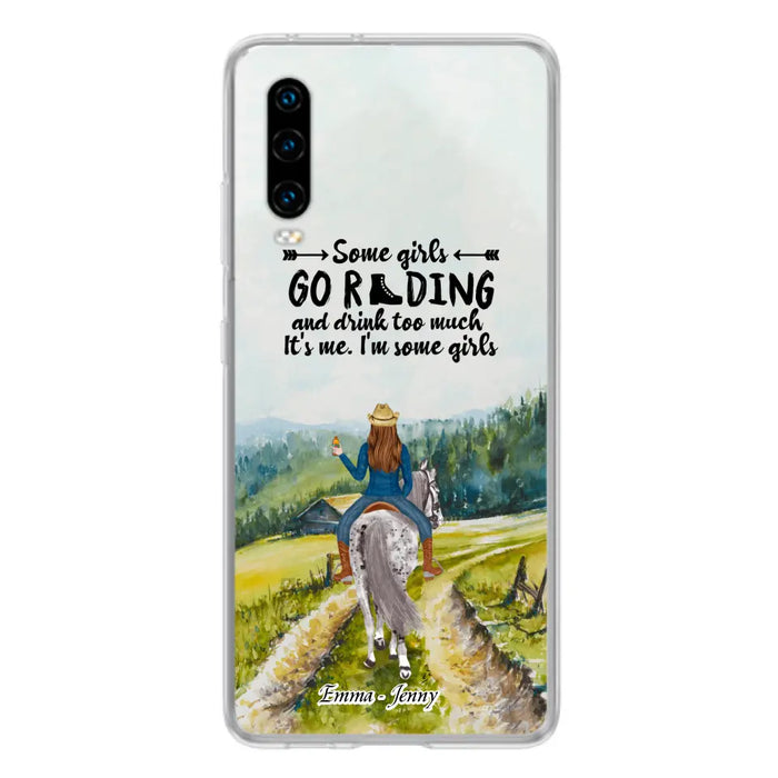 Custom Personalized Riding Horse Phone Case - Upto 2 Girls - Best Gift For Horse Lover/Friends - Some Girls Go Riding And Drink Too Much It's Me - Case For Xiaomi, Huawei & Oppo