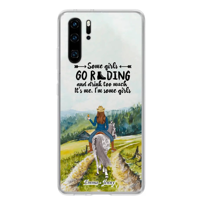 Custom Personalized Riding Horse Phone Case - Upto 2 Girls - Best Gift For Horse Lover/Friends - Some Girls Go Riding And Drink Too Much It's Me - Case For Xiaomi, Huawei & Oppo