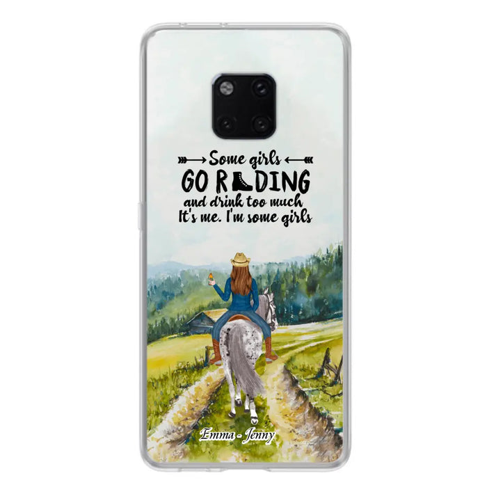 Custom Personalized Riding Horse Phone Case - Upto 2 Girls - Best Gift For Horse Lover/Friends - Some Girls Go Riding And Drink Too Much It's Me - Case For Xiaomi, Huawei & Oppo