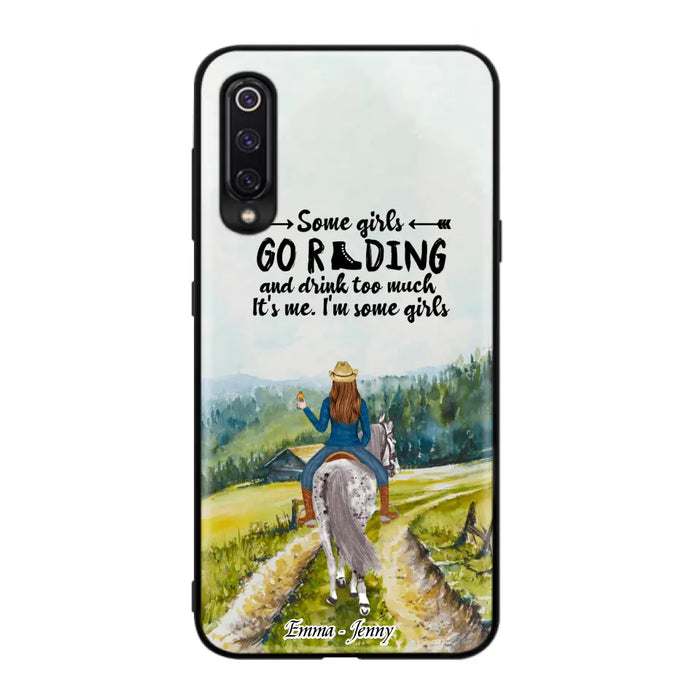 Custom Personalized Riding Horse Phone Case - Upto 2 Girls - Best Gift For Horse Lover/Friends - Some Girls Go Riding And Drink Too Much It's Me - Case For Xiaomi, Huawei & Oppo