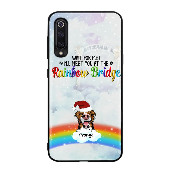 Custom Personalized Memorial Pets At Rainbow Bridge Phone Case - Upto 5 Pets - Memorial Gift For Dog Lovers/Cat Lovers - Wait For Me! I'll Meet You At The Rainbow Bridge - For Xiaomi, Oppo And Huawei Phone Case