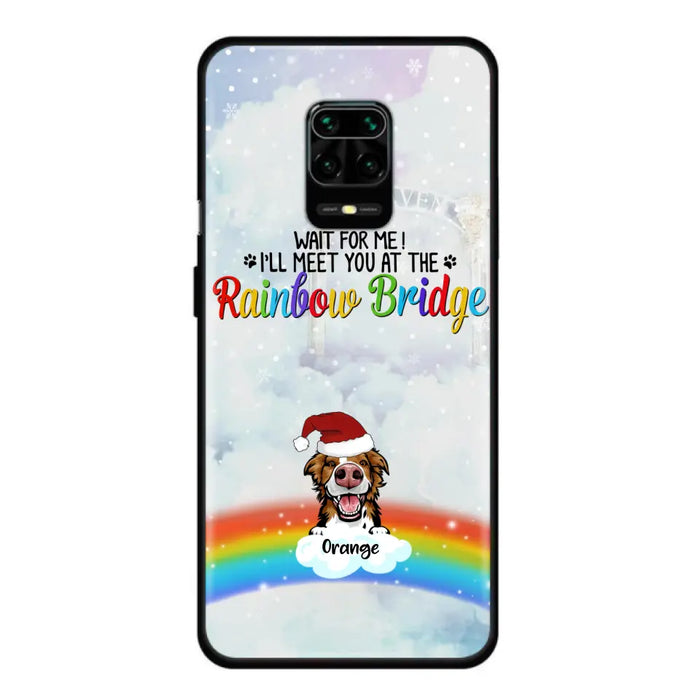 Custom Personalized Memorial Pets At Rainbow Bridge Phone Case - Upto 5 Pets - Memorial Gift For Dog Lovers/Cat Lovers - Wait For Me! I'll Meet You At The Rainbow Bridge - For Xiaomi, Oppo And Huawei Phone Case