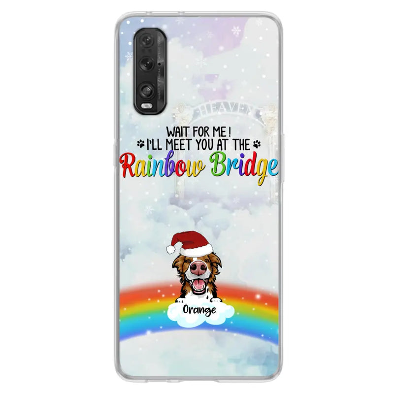 Personalized Memorial Pets At Rainbow Bridge Phone Case - Up to 5 Pets - Memorial Gift For Dog Lovers/Cat Lovers - Wait For Me! I'll Meet You At The Rainbow Bridge - For Xiaomi, Oppo And Huawei Phone Case