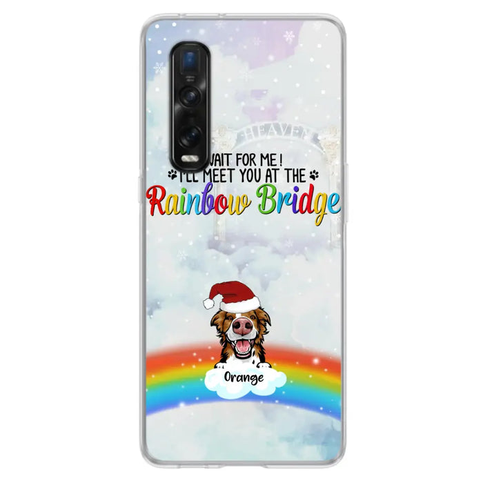 Custom Personalized Memorial Pets At Rainbow Bridge Phone Case - Upto 5 Pets - Memorial Gift For Dog Lovers/Cat Lovers - Wait For Me! I'll Meet You At The Rainbow Bridge - For Xiaomi, Oppo And Huawei Phone Case