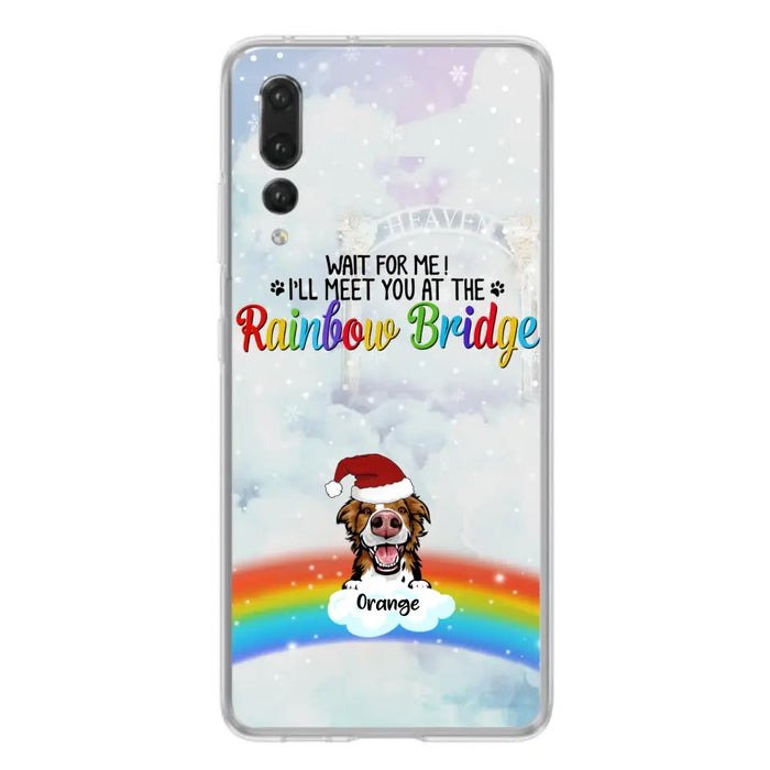 Custom Personalized Memorial Pets At Rainbow Bridge Phone Case - Upto 5 Pets - Memorial Gift For Dog Lovers/Cat Lovers - Wait For Me! I'll Meet You At The Rainbow Bridge - For Xiaomi, Oppo And Huawei Phone Case