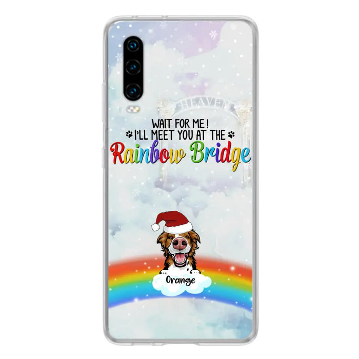 Custom Personalized Memorial Pets At Rainbow Bridge Phone Case - Upto 5 Pets - Memorial Gift For Dog Lovers/Cat Lovers - Wait For Me! I'll Meet You At The Rainbow Bridge - For Xiaomi, Oppo And Huawei Phone Case