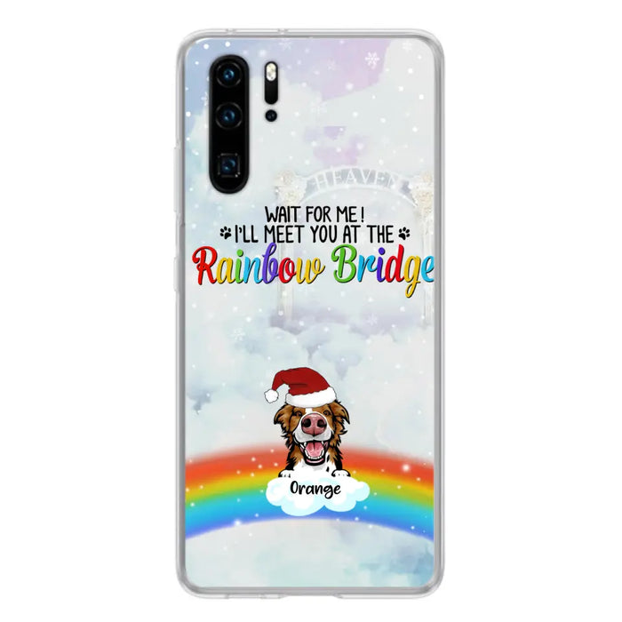 Custom Personalized Memorial Pets At Rainbow Bridge Phone Case - Upto 5 Pets - Memorial Gift For Dog Lovers/Cat Lovers - Wait For Me! I'll Meet You At The Rainbow Bridge - For Xiaomi, Oppo And Huawei Phone Case