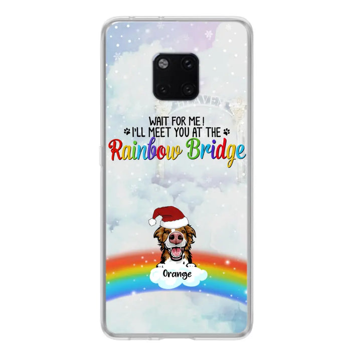 Custom Personalized Memorial Pets At Rainbow Bridge Phone Case - Upto 5 Pets - Memorial Gift For Dog Lovers/Cat Lovers - Wait For Me! I'll Meet You At The Rainbow Bridge - For Xiaomi, Oppo And Huawei Phone Case