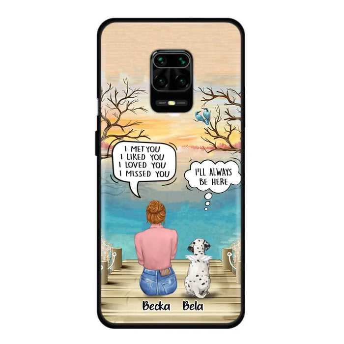 Custom Personalized Memorial Pet Mom Phone Case - I Met You I Liked You I Loved You I Missed You - Upto 5 Pets - Memorial Gift Idea For Dog/ Cat Lover - Case For Xiaomi, Oppo And Huawei
