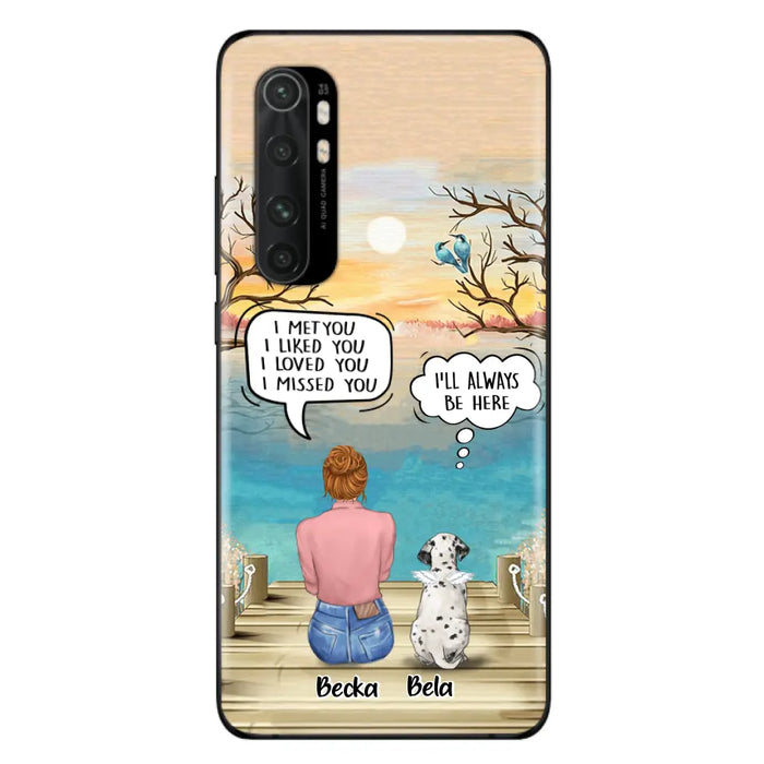 Custom Personalized Memorial Pet Mom Phone Case - I Met You I Liked You I Loved You I Missed You - Upto 5 Pets - Memorial Gift Idea For Dog/ Cat Lover - Case For Xiaomi, Oppo And Huawei