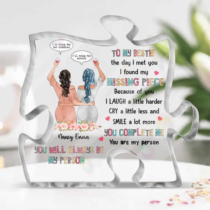 Custom Personalized Bestie Acrylic Plaque - Gift Idea For Bestie/ Birthday - You Will Always Be My Person