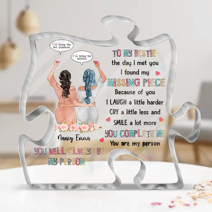 Custom Personalized Bestie Acrylic Plaque - Gift Idea For Bestie/ Birthday - You Will Always Be My Person