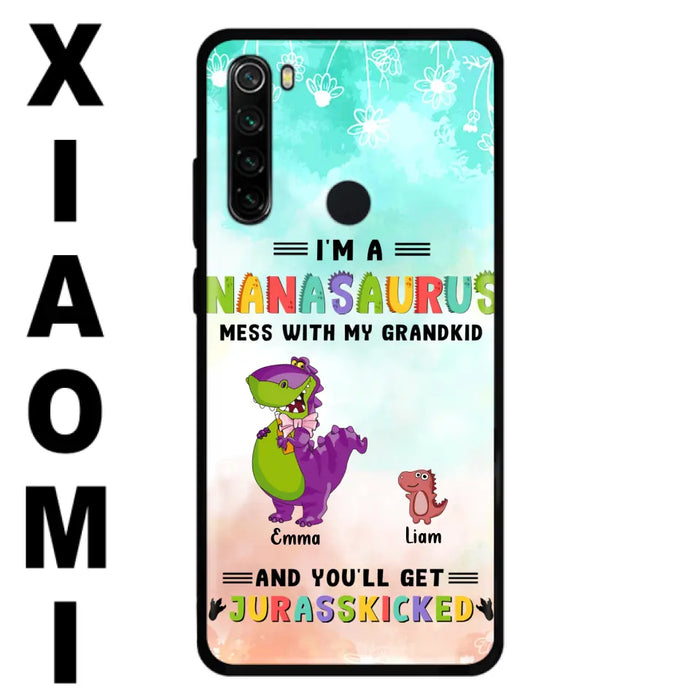 Custom Personalized Grandma Dinosaur Phone Case - Gift For Grandma With Up To 6 Grandkids Dinosaurs - I'm A Nanasaurus Mess With My Grandkids And You'll Get Jurasskicked - Cases For Oppo, Xiaomi And Huawei