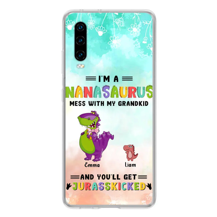 Custom Personalized Grandma Dinosaur Phone Case - Gift For Grandma With Up To 6 Grandkids Dinosaurs - I'm A Nanasaurus Mess With My Grandkids And You'll Get Jurasskicked - Cases For Oppo, Xiaomi And Huawei