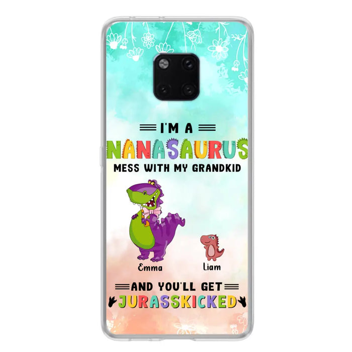 Custom Personalized Grandma Dinosaur Phone Case - Gift For Grandma With Up To 6 Grandkids Dinosaurs - I'm A Nanasaurus Mess With My Grandkids And You'll Get Jurasskicked - Cases For Oppo, Xiaomi And Huawei