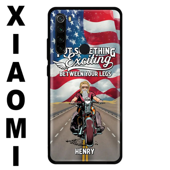 Custom Personalized Biker Phone Case - Gift Idea For Biker/Independence Day - Put Something Exciting Between Your Legs - Case For Xiaomi/Huawei/Oppo