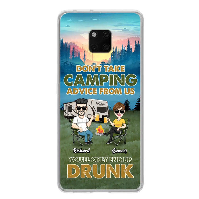 Custom Personalized Camping Friends Phone Case - Upto 7 Friends - Gift Idea For Friends/Camping Lovers - Don't Take Camping Advice From Us You'll Only End Up Drunk - Case for Huawei, Xiaomi & Oppo