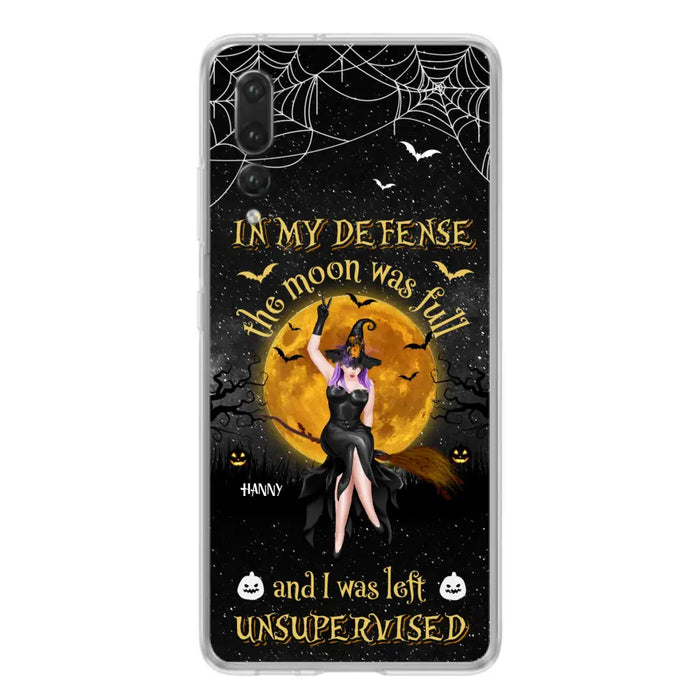 Custom Personalized Witch Moon Phone Case - Halloween Gift Idea - In My Defense The Moon Was Full And I Was Left Unsupervised - Case For Xiaomi, Oppo, Huawei