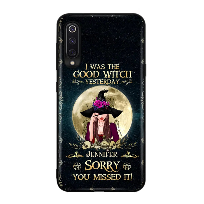 Custom Personalized Witch Phone Case - Halloween Gift Idea For Friends - I Was The Good Witch Yesterday - Case for Xiaomi, Huawei & Oppo