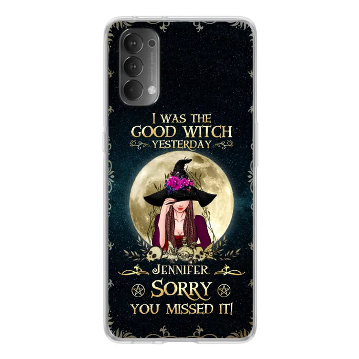 Custom Personalized Witch Phone Case - Halloween Gift Idea For Friends - I Was The Good Witch Yesterday - Case for Xiaomi, Huawei & Oppo