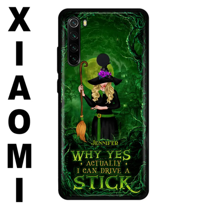 Custom Personalized Witch Phone Case for Xiaomi/ Oppo/ Huawei - Halloween Gift Idea - Why Yes Actually I Can Drive A Stick