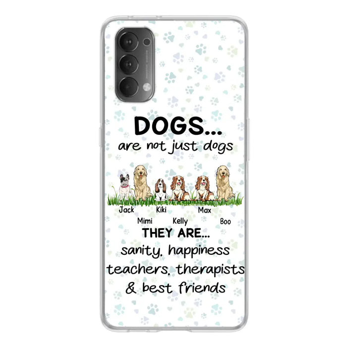 Custom Personalized Dogs Phone Case - Gift Idea For Dog Lovers - Upto 4 Dogs - Dogs Are Not Just Dogs They Are Sanity Happiness Teachers Therapists & Best Friends - Case For Oppo/Xiaomi/Huawei