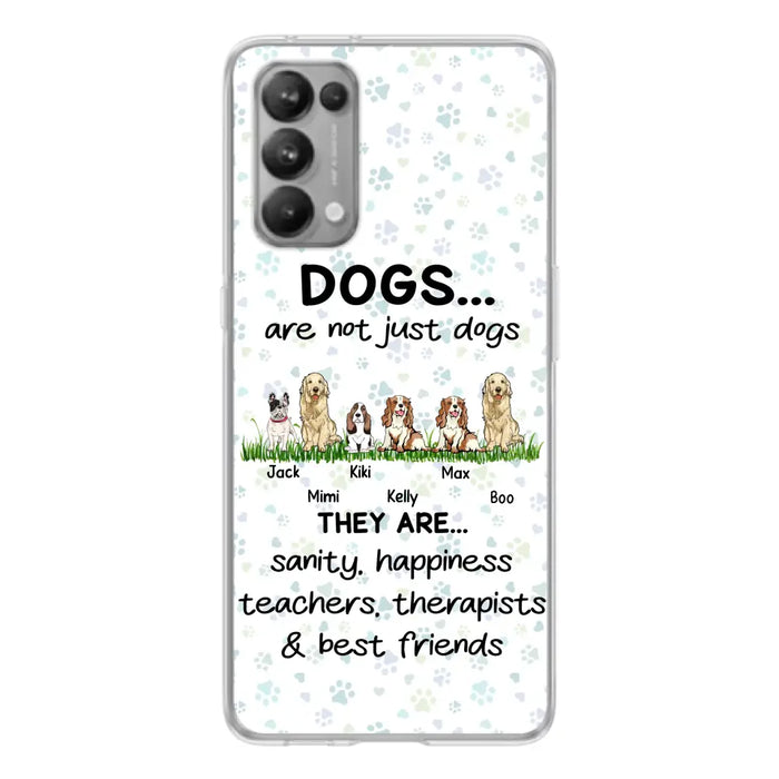 Custom Personalized Dogs Phone Case - Gift Idea For Dog Lovers - Upto 4 Dogs - Dogs Are Not Just Dogs They Are Sanity Happiness Teachers Therapists & Best Friends - Case For Oppo/Xiaomi/Huawei