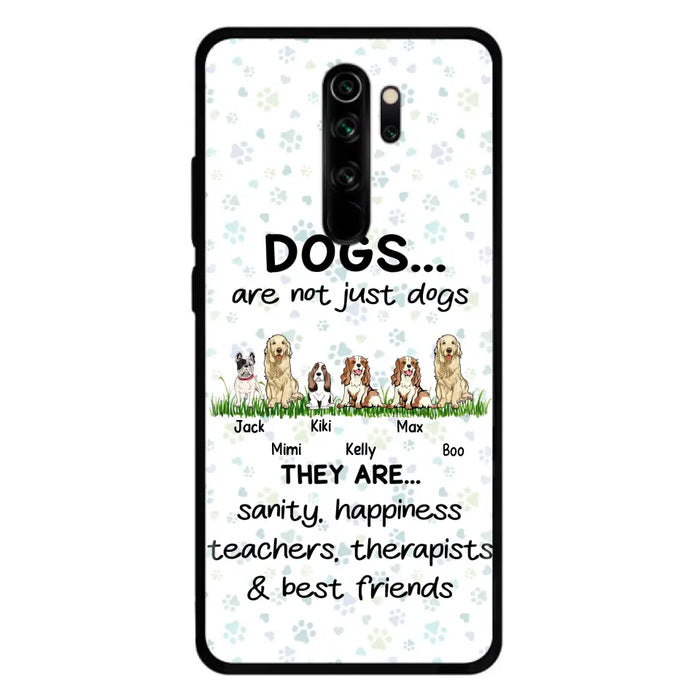 Custom Personalized Dogs Phone Case - Gift Idea For Dog Lovers - Upto 4 Dogs - Dogs Are Not Just Dogs They Are Sanity Happiness Teachers Therapists & Best Friends - Case For Oppo/Xiaomi/Huawei