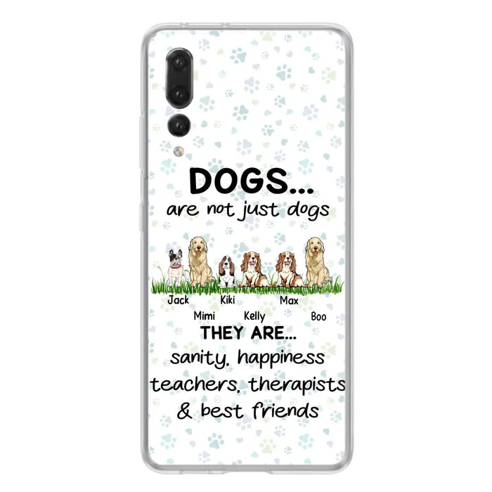 Custom Personalized Dogs Phone Case - Gift Idea For Dog Lovers - Upto 4 Dogs - Dogs Are Not Just Dogs They Are Sanity Happiness Teachers Therapists & Best Friends - Case For Oppo/Xiaomi/Huawei