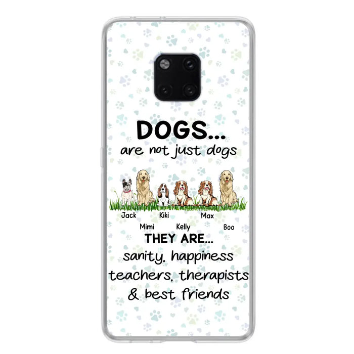 Custom Personalized Dogs Phone Case - Gift Idea For Dog Lovers - Upto 4 Dogs - Dogs Are Not Just Dogs They Are Sanity Happiness Teachers Therapists & Best Friends - Case For Oppo/Xiaomi/Huawei