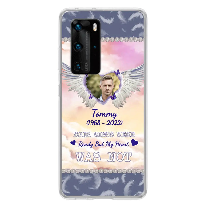 Custom Personalized Memorial Photo Phone Case - Memorial Gift Idea for Family - Your Wings Were Ready But My Heart Was Not - Case For Oppo/Xiaomi/Huawei