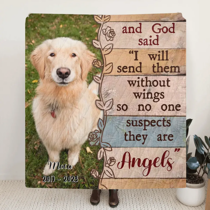 Personalized Memorial Fleece Throw Blanket/Quilt - Upload Dog/ Cat Photo - And God Said "I Will Send Them Without Wings So No One Suspects They Are Angels"