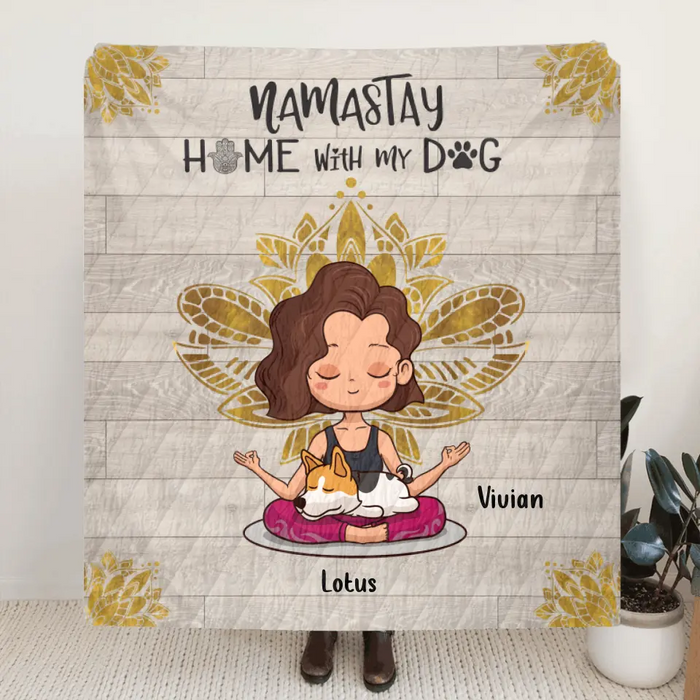 Personalized Yoga Quilt Blanket - Mother's Day Gift For Dog Mom - Mom With Upto 3 Yoga Dogs - Namastay Home With My Dog