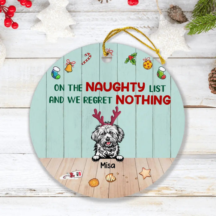 Custom Personalized Christmas Naughty Dog Ornament - Upto 3 Dogs - Best Gift Ideas For Christmas and Dog Lovers - On The Naughty List And We Regret Nothing - 1R7FGJ