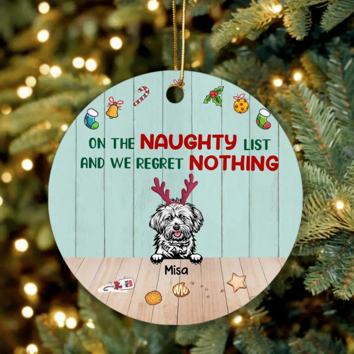 Custom Personalized Christmas Naughty Dog Ornament - Upto 3 Dogs - Best Gift Ideas For Christmas and Dog Lovers - On The Naughty List And We Regret Nothing - 1R7FGJ