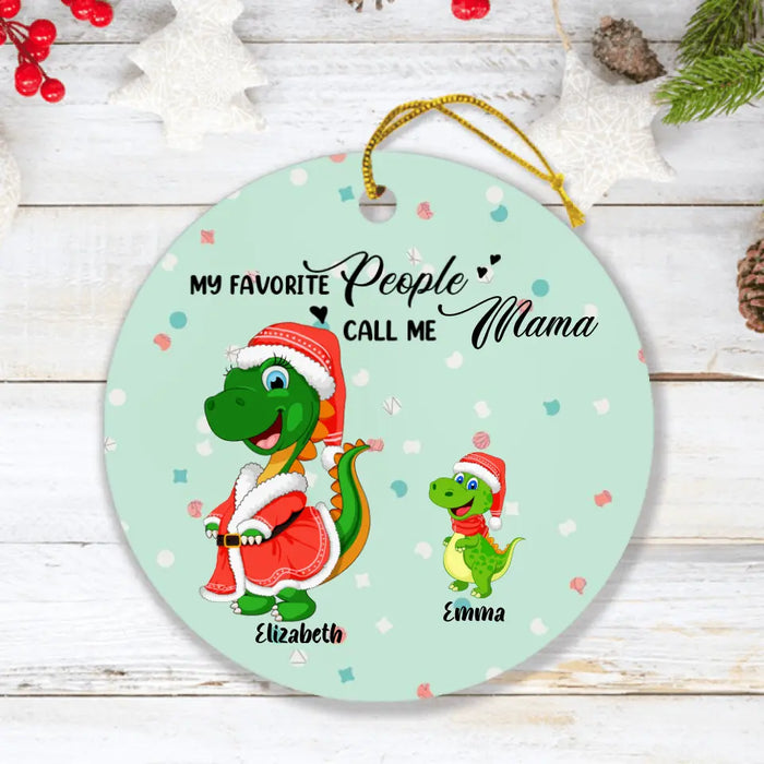 Custom Personalized Christmas Dinosaurs Ornament - Upto 6 Kids - Best Gift Idea For Christmas - My Favorite People Call Me Mama - MW6OOI