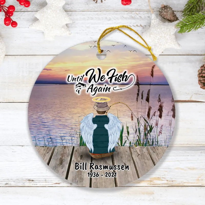 Personalized Fishing Dad In Heaven Ornament - Memorial Gift For Family Member - Someone We Love Is Fishing In Heaven