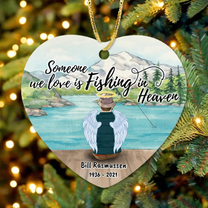 Custom Personalized Fishing Dad In Heaven Ornament - Memorial Gift For Family Member - Someone We Love Is Fishing In Heaven