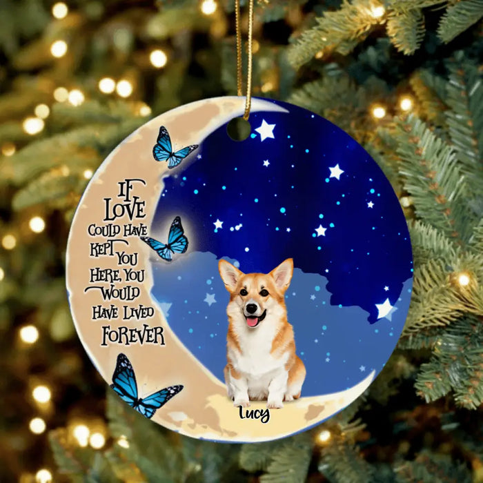Custom Personalized Dog Ornament - Upto 4 Dogs - Best Gift For Dog Lover - If Love Could Have Kept You Here You Would Have Lived Forever