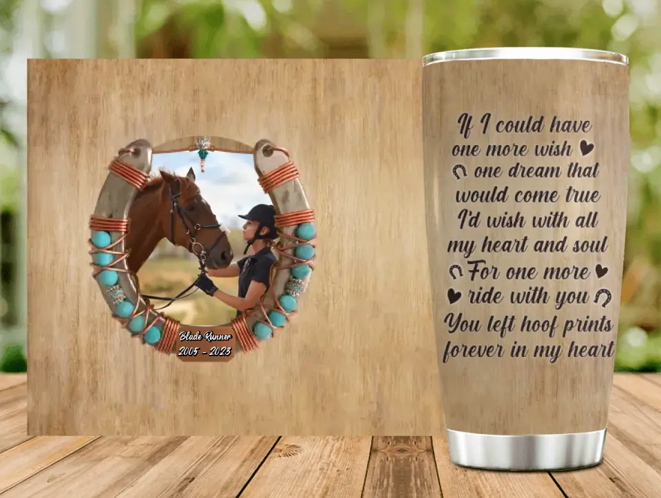 Custom Personalized  Memorial Horse Photo Tumbler - Gift Idea For Horse Lovers - If I Could One More Wish