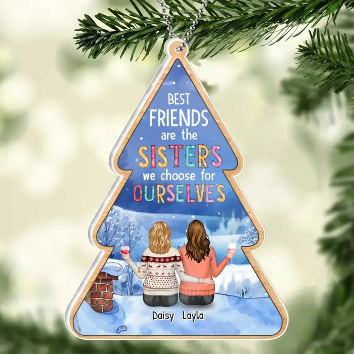 Custom Personalized Friends Acrylic Ornament - Upto 5 Friends - Christmas Gift Idea For Friends/ Sisters - Best Friends Are The Sisters We Choose For Ourselves