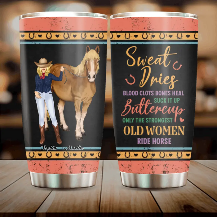 Custom Personalized Horse Lady Tumbler - Gift Idea For Horse Lovers - Only The Strongest Old Women Ride Horse