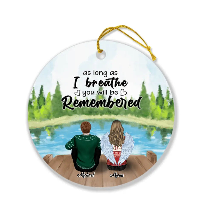 Custom Personalized Memorial Ornament - Upto 4 People & 2 Pets - Best Gift For Family - As Long As I Breathe You Will Be Remembered - HM9JHW