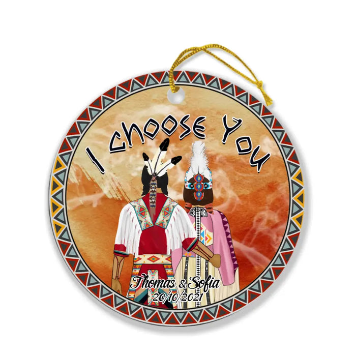 Custom Personalized Native Couple Ornament - Best Gift For Couple - I Choose You