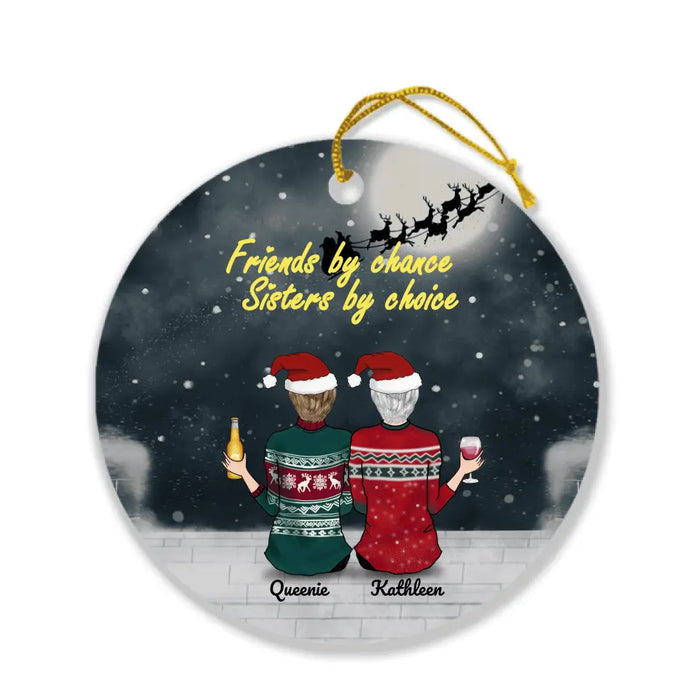 Custom Personalized Besties/Sisters Ornament - Gift For Besties/Sister - 6 Besties - Friends By Chance, Sisters By Choice