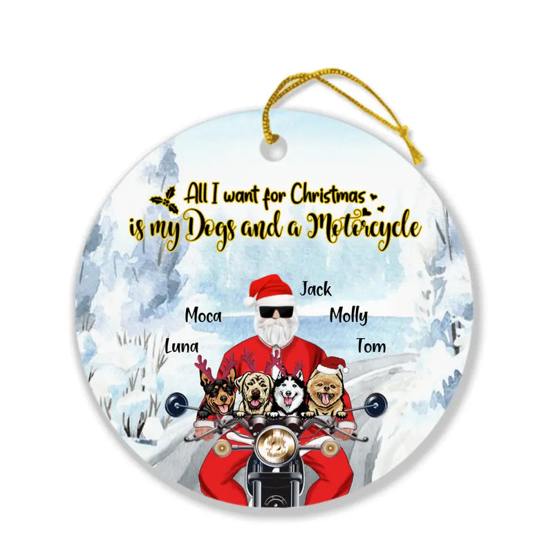 Personalized Christmas Biker With Dogs Ornament - Up to 4 Dogs - Christmas Gift For Dog Lover - All I Want For Christmas Is My Dogs And A Motorcycle